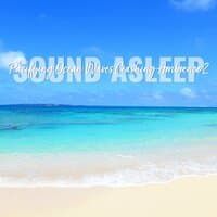 Sound Asleep: Pacifying Ocean Waves Crashing Ambience 2