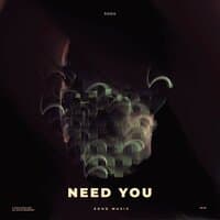 Need You