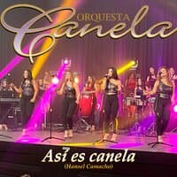 Asi Es Canela