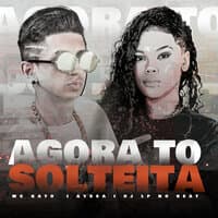 Agora Tô Solteira