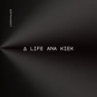 A Life Ana Kiek