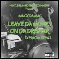 Leave Da Money On Da Dresser, Vol. 2