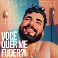 Você Quer Me Fuder