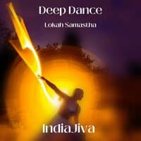 Deep Dance (Lokah Samastha)