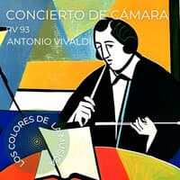 Los Colores de la Música - Concierto de Cámara Rv 93 Antonio Vivaldi