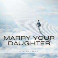 Marry Your Daughter