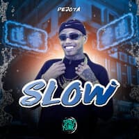 Slow