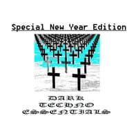 Dark Techno Essentials-Special New Year Edition