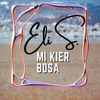 Mi Kier Bosa