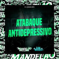 Atabaque Antidepressivo