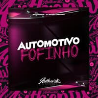 Automotivo Fofinho