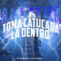 Toma Catucada La Dentro