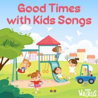 Good Times with Kids Songs