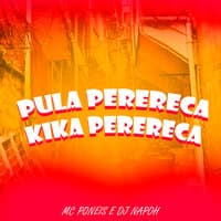 Pula Perereca Kika Perereca