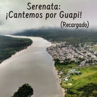 Serenata: ¡Cantemos por Guapi! (Recargado)