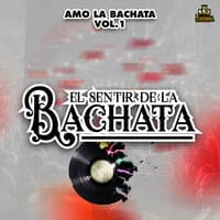 Amo La Bachata Vol. 1