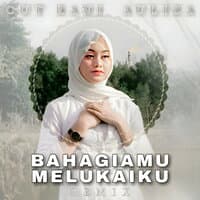 Bahagiamu Melukaiku