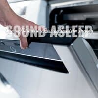 Sound Asleep: Calming Dishwasher Running Sounds for Sleeping