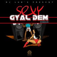 Sexy Gyal Dem Riddim