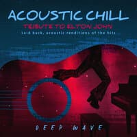 Acoustic Chill: Tribute to Elton John