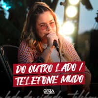 Do Outro Lado/Telefone Mudo