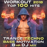 Workout 2018 Top 100 Hits Trance Techno Bass Motivation 8 Hr DJ Mix