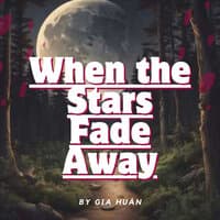 When the Stars Fade Away