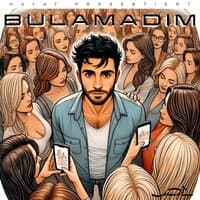 Bulamadim