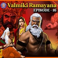 Valmiki Ramayana Episode 16