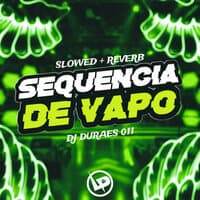 Sequencia De Vapo (Slowed + Reverb)