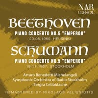 BEETHOVEN: PIANO CONCERTO No. 5 "EMPEROR"; SCHUMANN: "CONCERTO FOR PIANO IN A Minor"