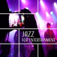 Jazz for Entertainment: Cool Vibes, Easy Listening, Buddha, Background Music, Smooth Jazz Lounge Bar, Instrumental Music