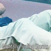 Mentally Healing Storms