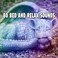 80 Bed And Relax Sounds