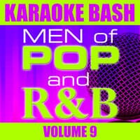 Karaoke Bash: Men of Pop and R&B Vol 9