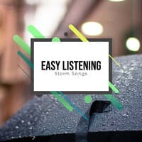 Easy Listening Storm Songs