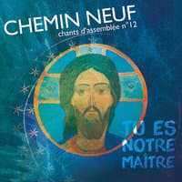 Chants d'assemblée, Vol. 12: Tu es notre Maître