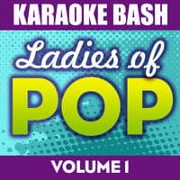 Karaoke Bash: Ladies Of Pop Vol 1