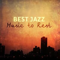 Best Jazz Music to Rest