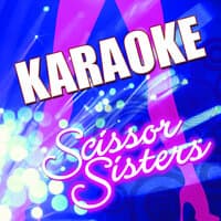 Karaoke: Scissor Sisters