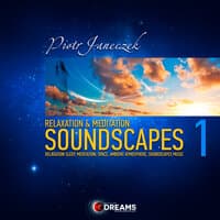 Relaxation and Meditation Soundscapes, Vol. 1