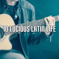 10 Lucious Latin Life