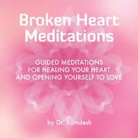 Guided Meditation for a Broken Heart - I Am Love