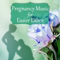 Pregnancy Music for Easier Labor – Soothing Nature Sounds for Womb, Hypnobirthing, Relaxation Meditation, Prenatal Yoga Music, Calm Mommy and Calm Baby, Future Baby