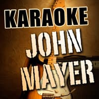 Karaoke: John Mayer