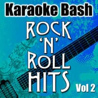 Karaoke Bash: Rock'n'Roll Hits Vol 2