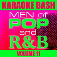 Karaoke Bash: Men of Pop and R&B Vol 11