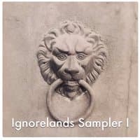 Ignorelands Sampler I