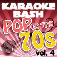 Karaoke Bash: Pop Go the 70s Vol 4