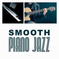 Smooth Piano Jazz – Easy Listening, Chilled Jazz, Mellow Music, Piano Bar, Long Night Jazz